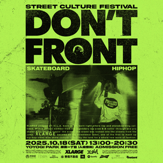 10.18.sat XLARGE / X-girl presents “DON’T FR…